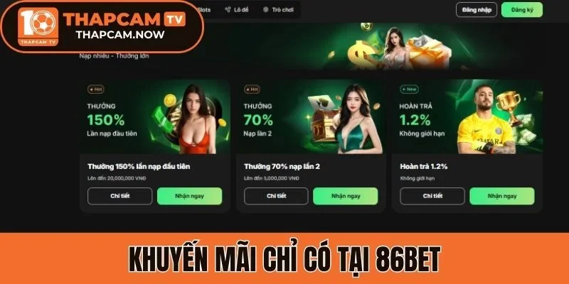 Khuyến mãi chỉ có tại 86Bet