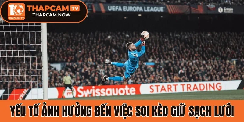 Yếu tố ảnh hưởng đến việc soi kèo giữ sạch lưới